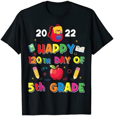 5th Grade 120 Days Of School Shirt Teacher 2022 Boys Girls Tシャツ