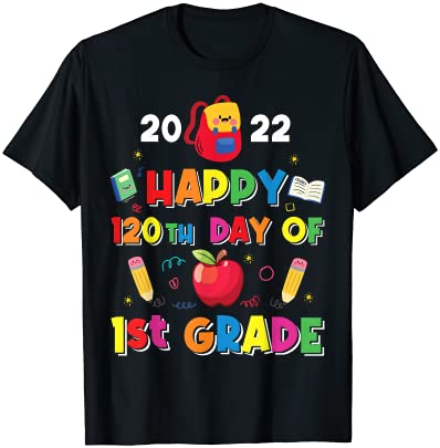 1st Grade 120 Days Of School Shirt Teacher 2022 Boys Girls Tシャツ
